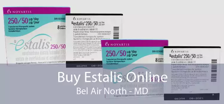 Buy Estalis Online Bel Air North - MD