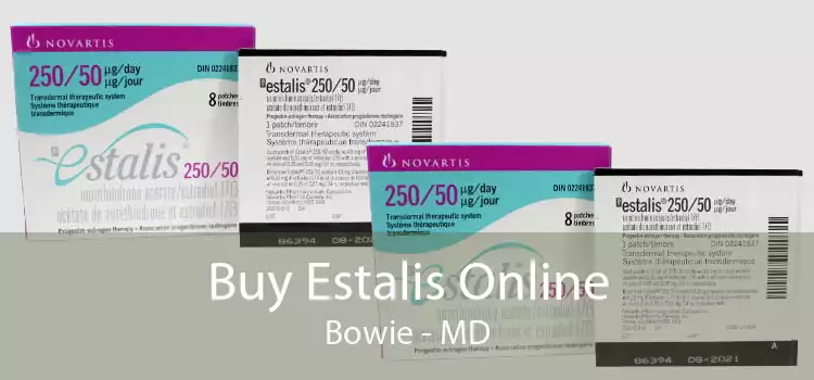 Buy Estalis Online Bowie - MD