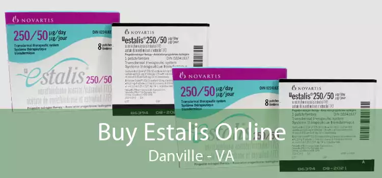 Buy Estalis Online Danville - VA