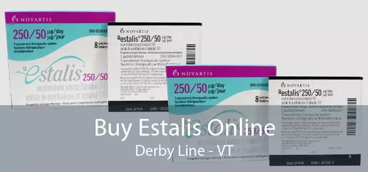 Buy Estalis Online Derby Line - VT